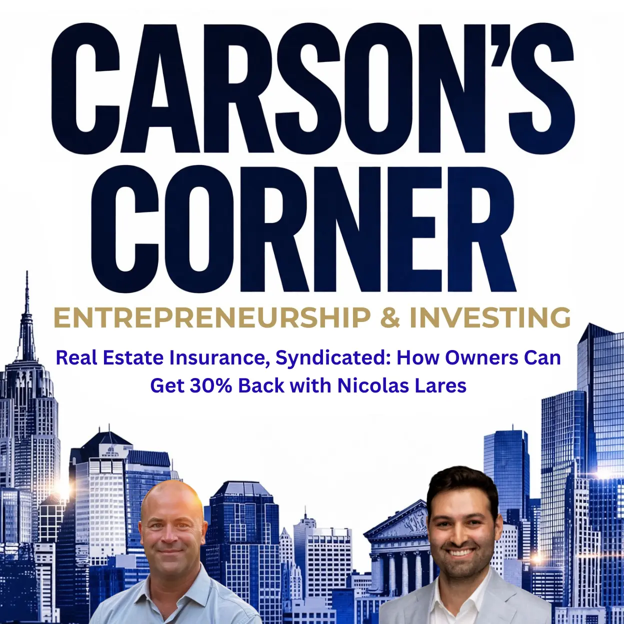 Real Estate Insurance, Syndicated: How Owners Can Get 30% Back with Nicolas Lares